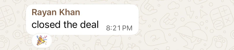 Rayan Khan: closed the deal.